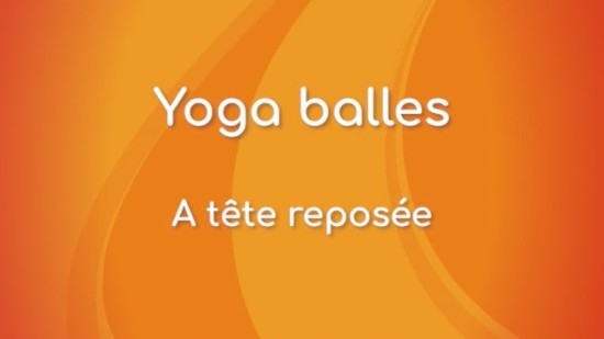 Yoga Balles™️ - À tête reposée